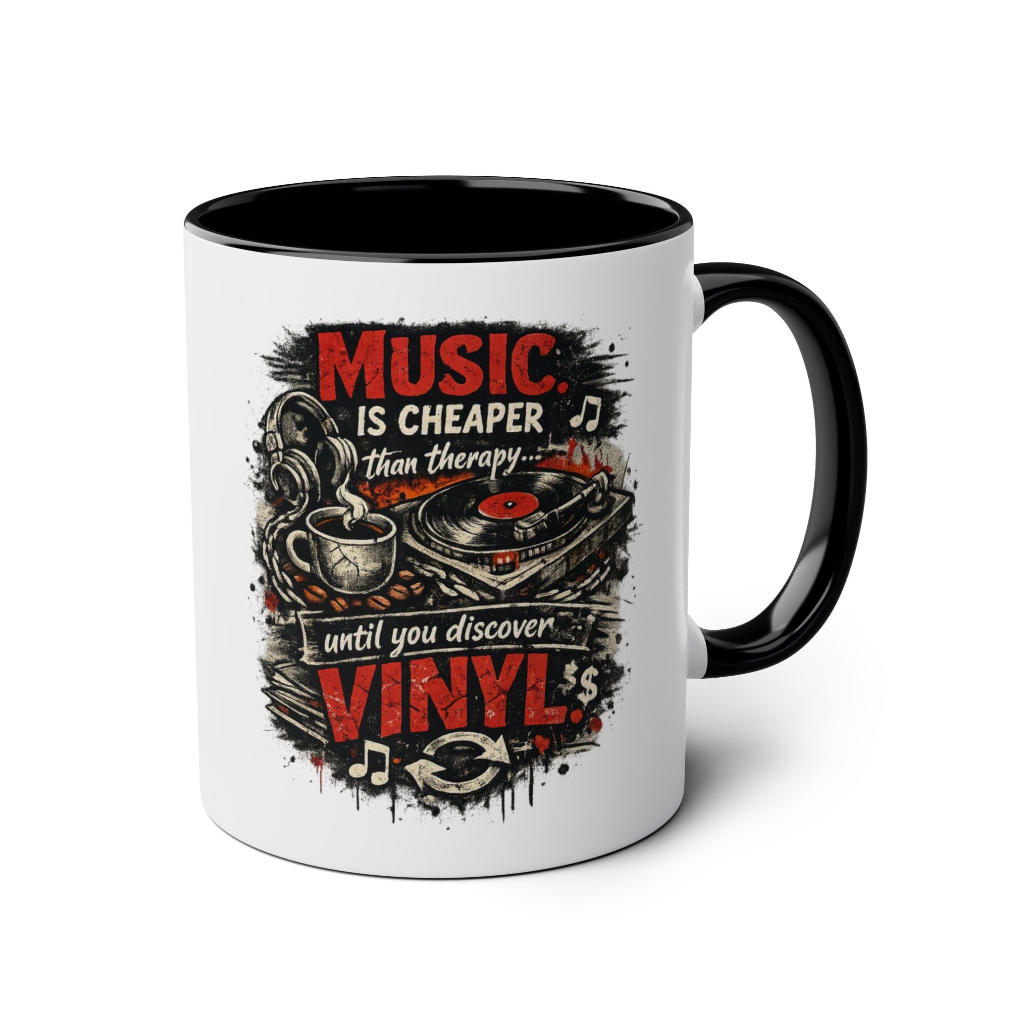Music Is Cheaper Than Therapy Until You Discover Vinyl Black 11oz Mug