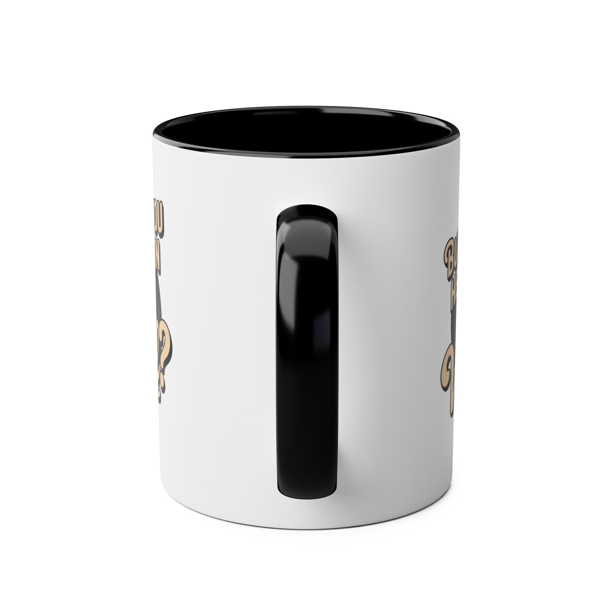 But Have Your Heard It On Vinyl Black Mug