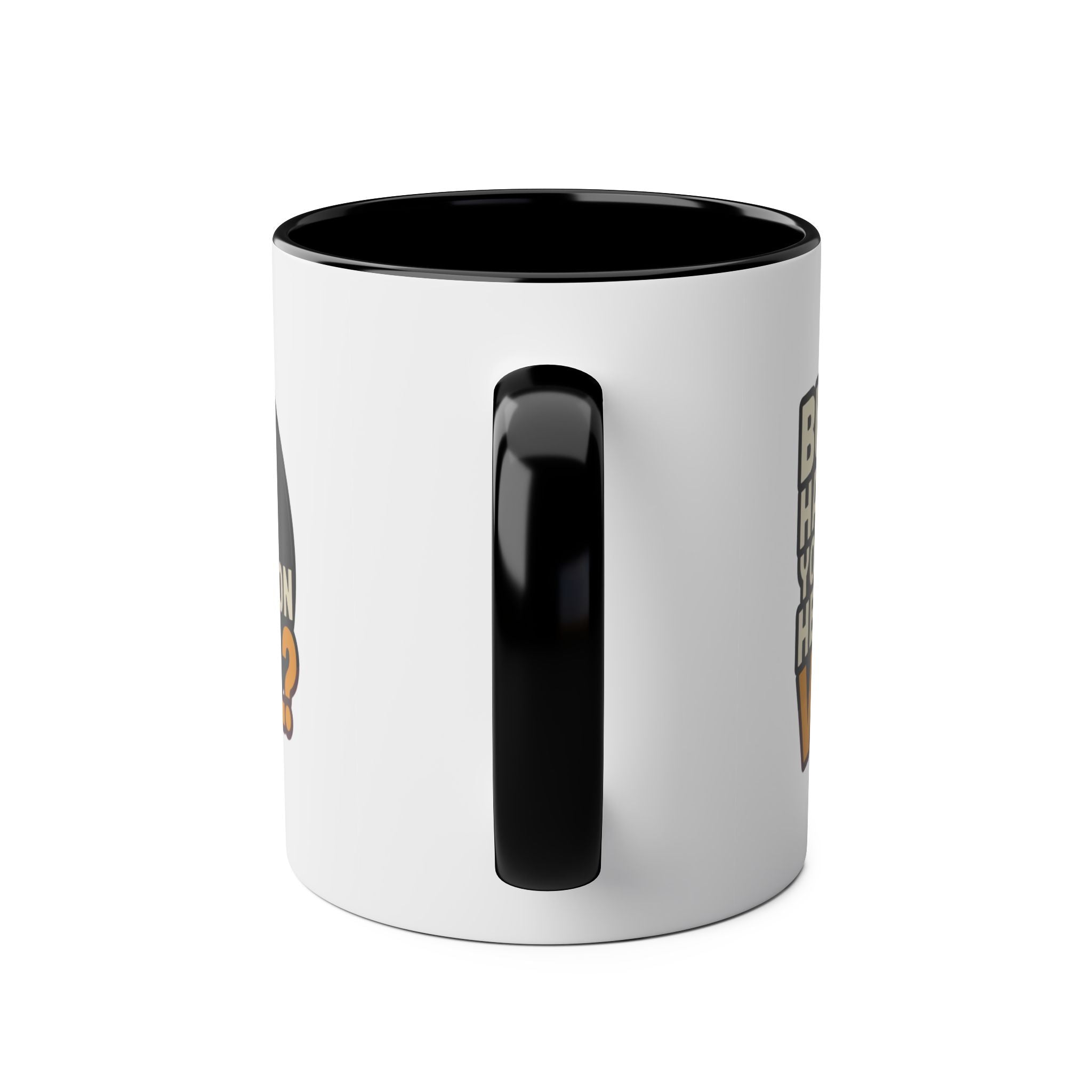 But Have Your Heard It On Vinyl Black Mug 11oz