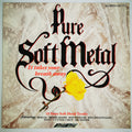 Rock & Metal Pure Soft Metal Vinyl LP Record