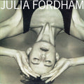 Album cover with a black and white photo of a person lying on their back with hands supporting their head, and 'Julia Fordham' text at the top.