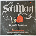 The album cover for Soft Metal's 'It ain't heavy.